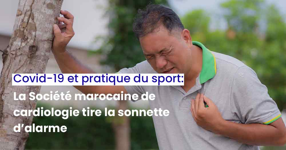 Covid-19 et pratique du sport La Société marocaine de cardiologie tire la sonnette d’alarme