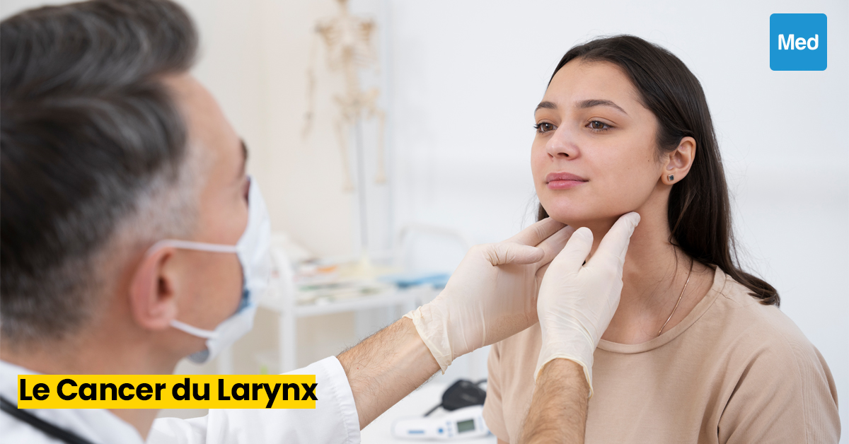 Le Cancer du Larynx : Comprendre, Diagnostiquer et Traiter