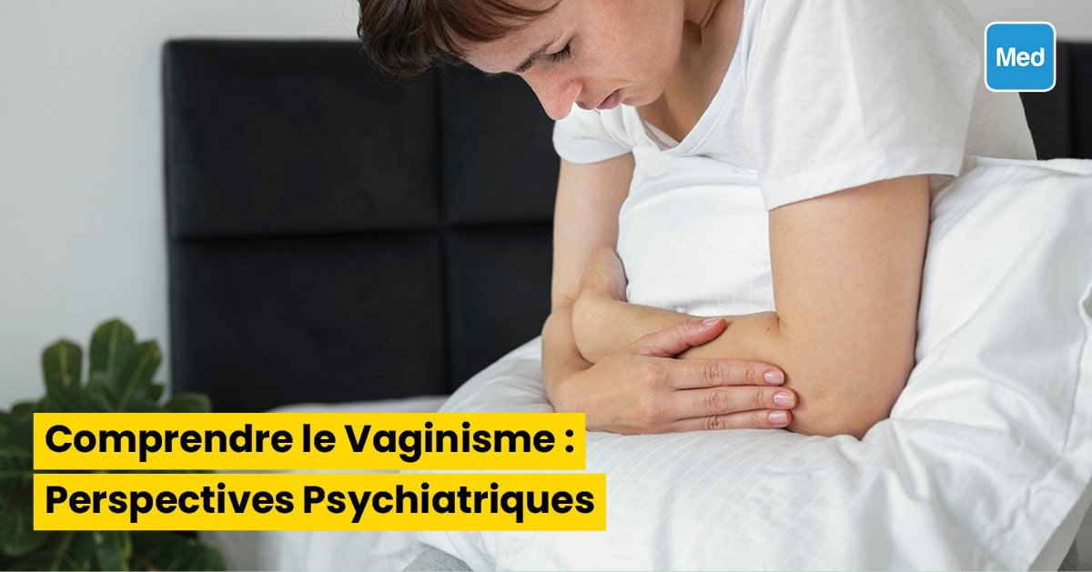 Comprendre le Vaginisme : Perspectives Psychiatriques