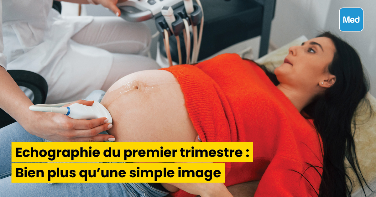 Echographie du premier trimestre : Bien plus qu'une simple image