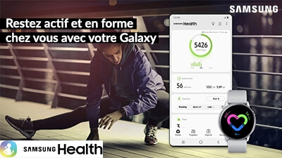 Restez actif et en forme chez vous avec votre Galaxy