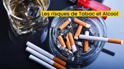 Les risques de Tabac et Alcool