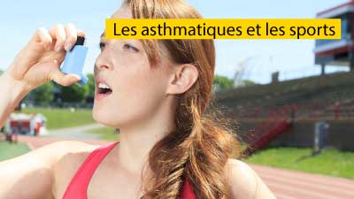 Les asthmatiques et les sports