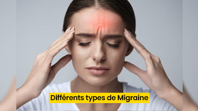 Différents types de Migraines