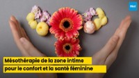 Mésothérapie de la zone intime : une solution innovante pour le confort et la santé féminine