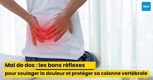 Mal de dos : les bons réflexes pour soulager la douleur et protéger sa colonne vertébrale