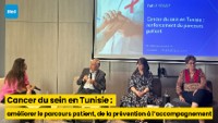 Cancer du sein en Tunisie : améliorer le parcours patient, de la prévention à l’accompagnement